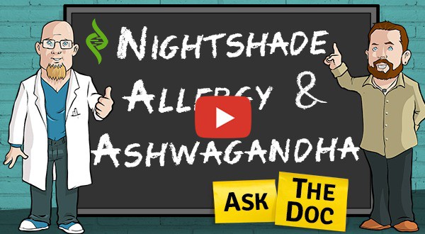 Nightshade Allergy & Ashwagandha "Ask the Doc"
