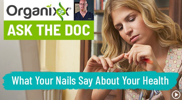 What Your Nails Say About Your Health - Ask the Doc with Dr. Nuzum