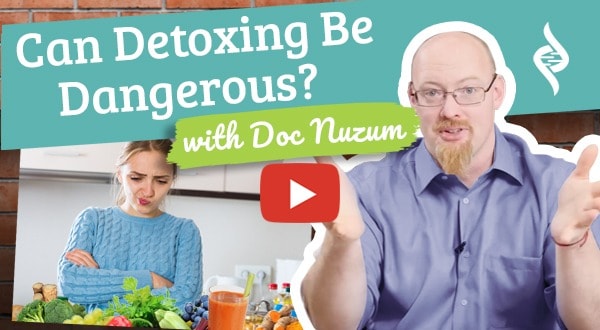 Can Detoxing Be Dangerous? Ask the Doc by Organixx