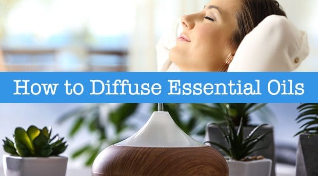 How to Diffuse Essential Oils