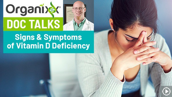 Signs & Symptoms of a Vitamin D Deficiency